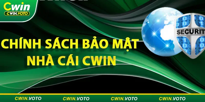 Cwin không cung cấp thông tin người chơi cho bên thứ ba