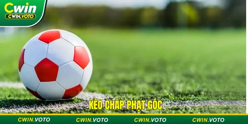 Kèo phạt góc Cwin | Bí kíp soi kèo chuẩn xác cho tân binh 2 Kèo chấp phạt góc đặt cho đội mạnh chấp đội yếu