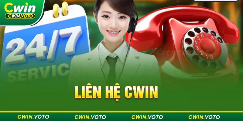 Liên hệ Cwin để được hỗ trợ mọi lúc mọi nơi