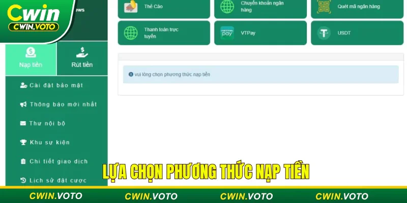 Hãy chọn phương thức nạp tiền nhà cái Cwin phù hợp