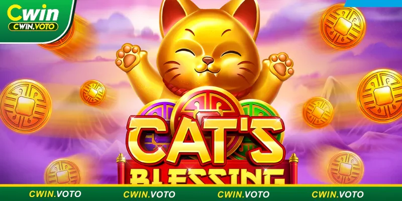 Mèo Phát Tài Cwin - Nổ Hũ May Mắn Tài Lộc Ngập Tràn