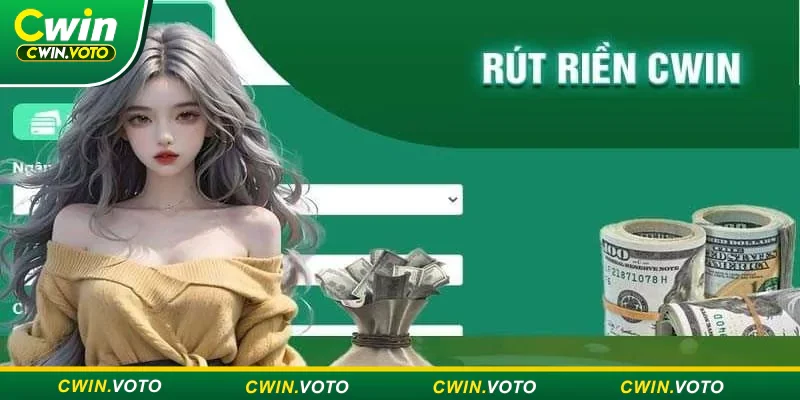 Quy trình rút tiền 4 bước tại Cwin nhận tiền về tài khoản