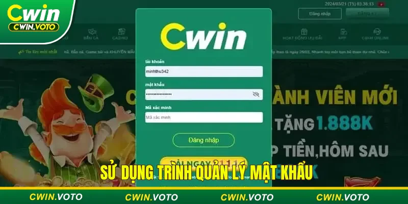 Sử dụng trình quản lý mật khẩu để bảo mật an toàn