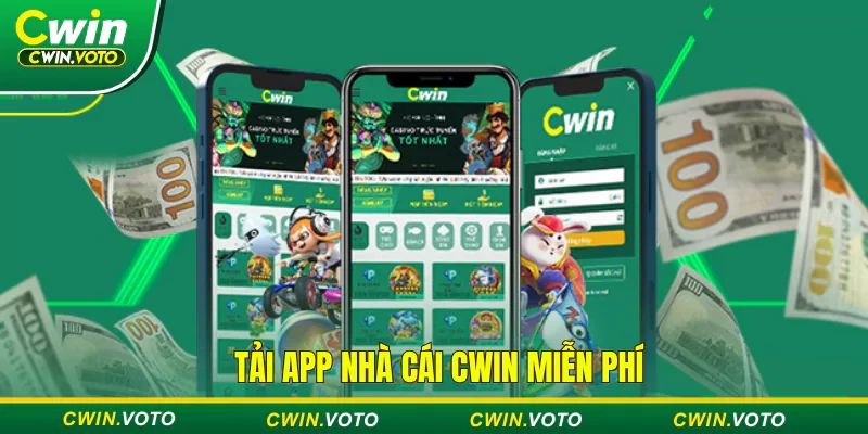 Tải app nhà cái Cwin hoàn toàn miễn phí
