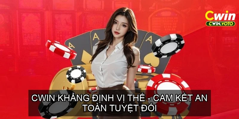Trang chủ 523 CWIN Khẳng Định Vị Thế – Cam Kết An Toàn Tuyệt Đối